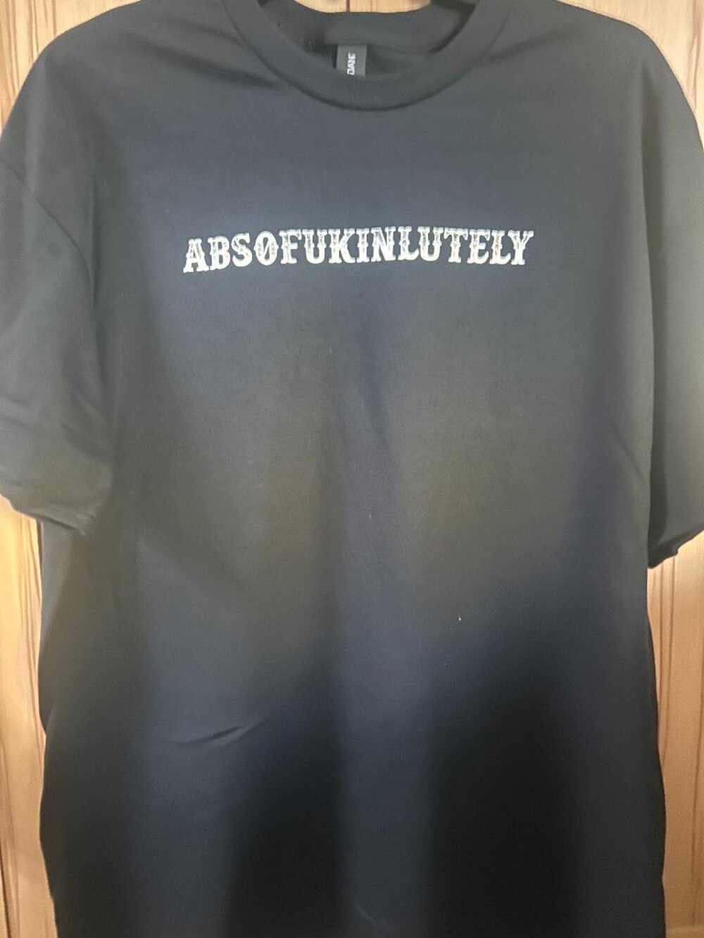 ABSOFUKINLUTELY T-Shirt